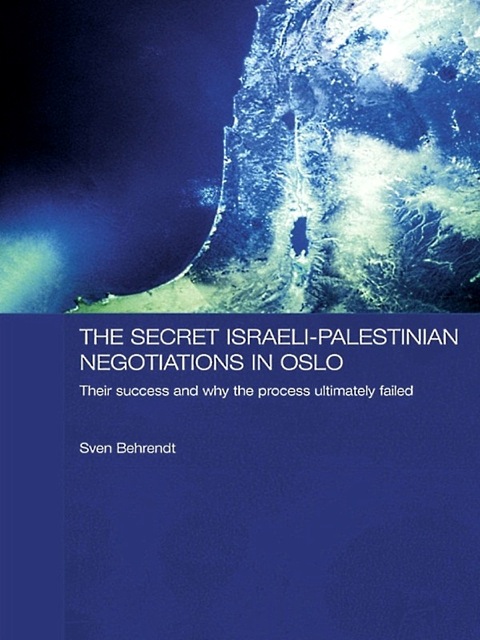 Cover image for book The Secret Israeli-Palestinian Negotiations in Oslo