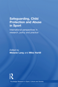 Cover image: Safeguarding, Child Protection and Abuse in Sport 1st edition 9781138654174
