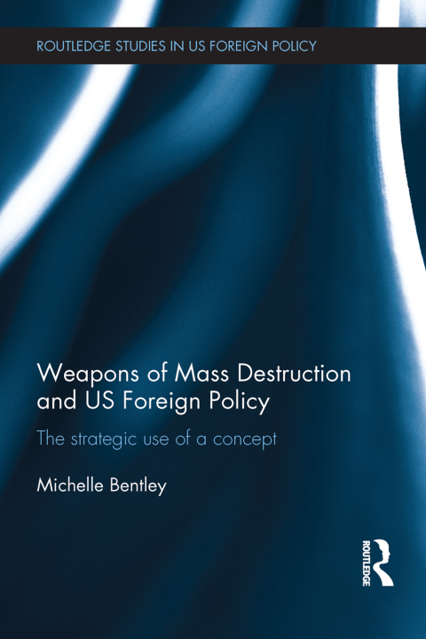 Cover image for book Weapons of Mass Destruction and US Foreign Policy