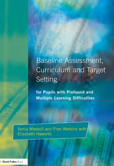 Baseline Assessment Curriculum and Target Setting for Pupils with Profound and Multiple Learning Difficulties 