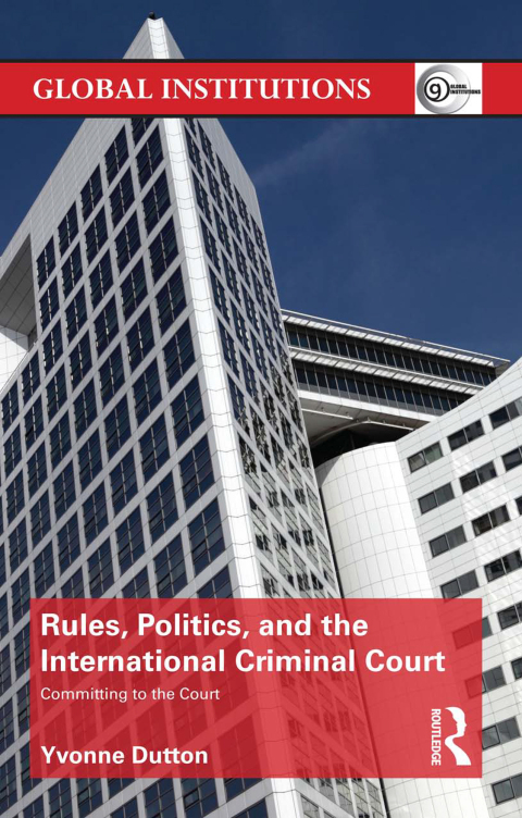 Cover image for book Rules, Politics, and the International Criminal Court
