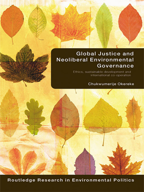 Cover image for book Global Justice and Neoliberal Environmental Governance
