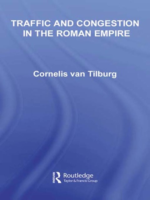 Cover image for book Traffic and Congestion in the Roman Empire