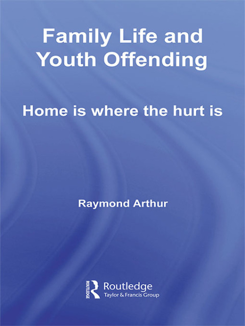 Cover image for book Family Life and Youth Offending