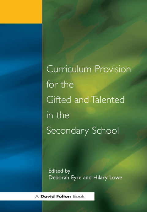 Cover image for book Curriculum Provision for the Gifted and Talented in the Secondary School