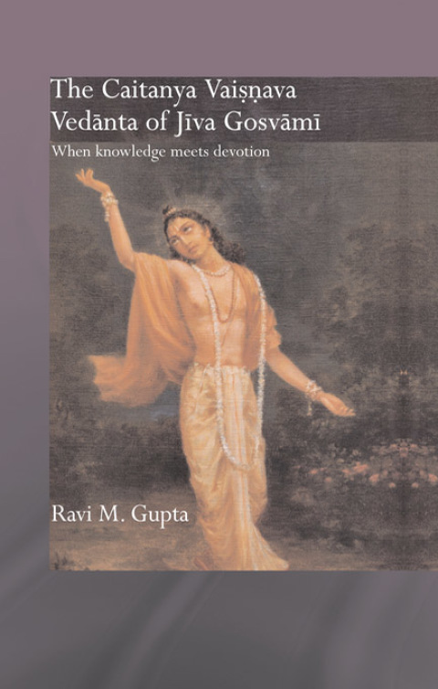 Cover image for book The Chaitanya Vaishnava Vedanta of Jiva Gosvami