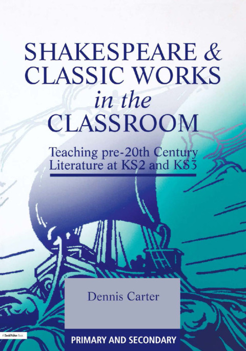 Cover image for book Shakespeare and Classic Works in the Classroom
