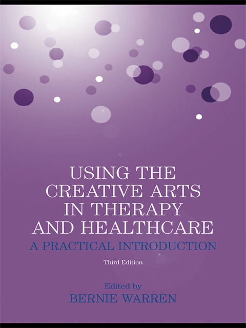Cover image for book Using the Creative Arts in Therapy and Healthcare