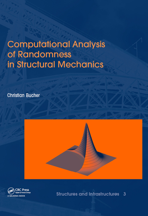 Cover image for book Computational Analysis of Randomness in Structural Mechanics