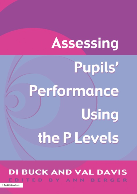 Cover image for book Assessing Pupil's Performance Using the P Levels