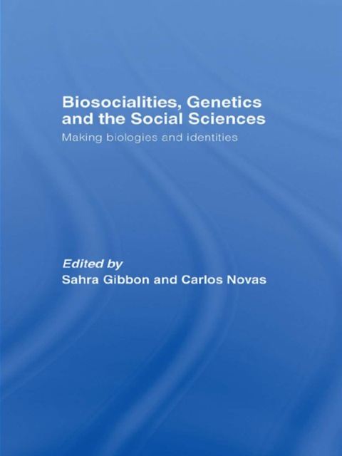 Cover image for book Biosocialities, Genetics and the Social Sciences