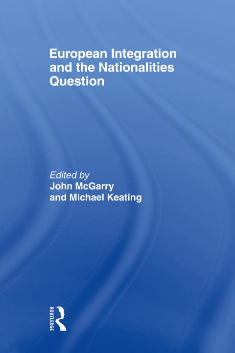 Cover image for book European Integration and the Nationalities Question