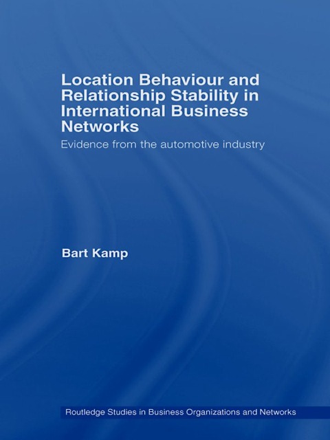Cover image for book Location Behaviour and Relationship Stability in International Business Networks