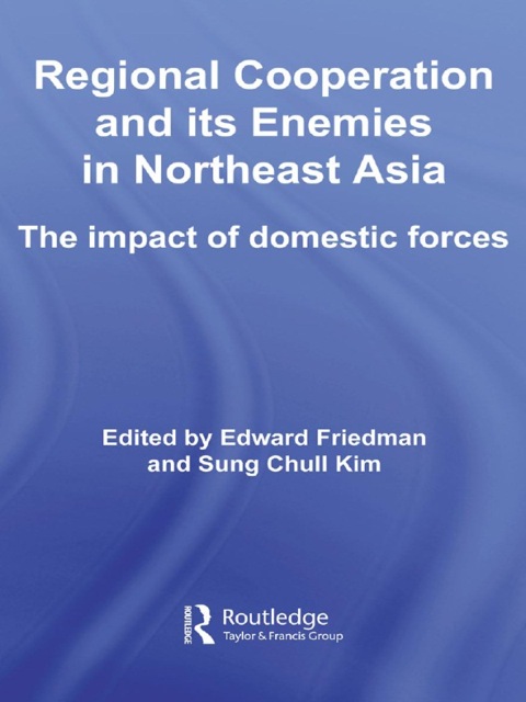Regional Co-operation and Its Enemies in Northeast Asia 