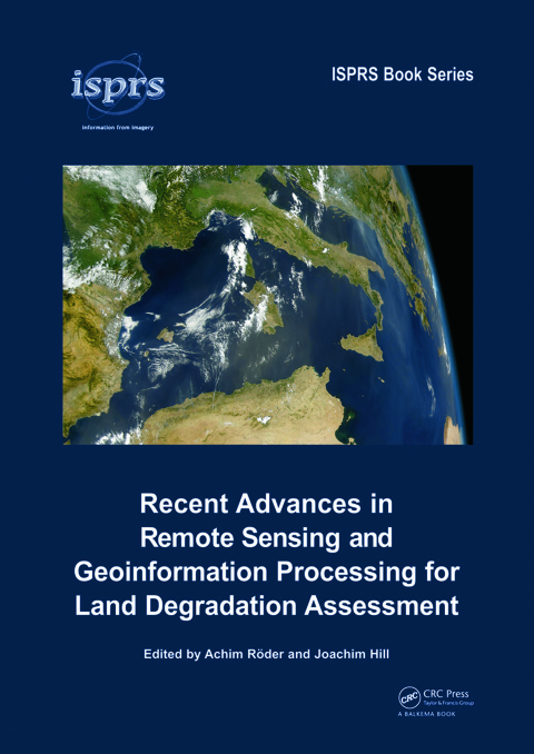 Cover image for book Recent Advances in Remote Sensing and Geoinformation Processing for Land Degradation Assessment