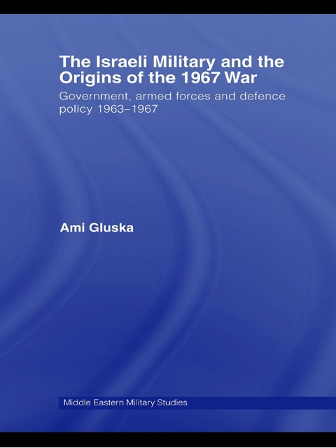 Cover image for book The Israeli Military and the Origins of the 1967 War