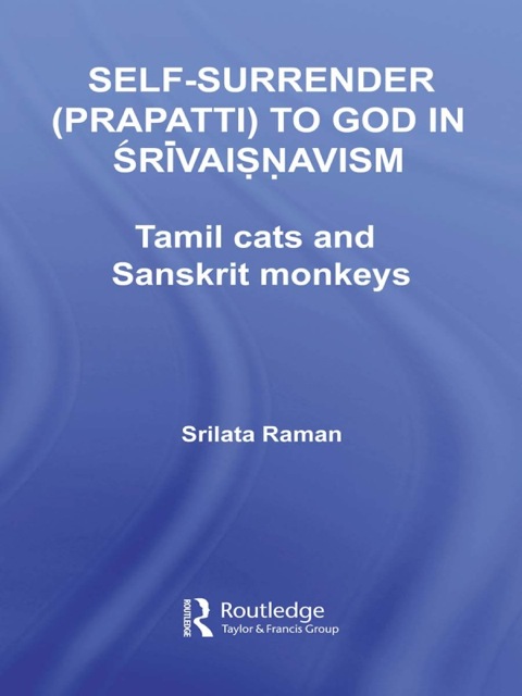 Cover image for book Self-Surrender (prapatti) to God in Shrivaishnavism