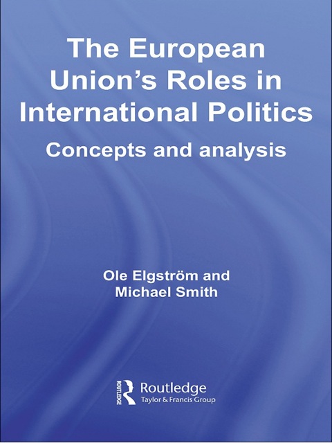 Cover image for book The European Union's Roles in International Politics