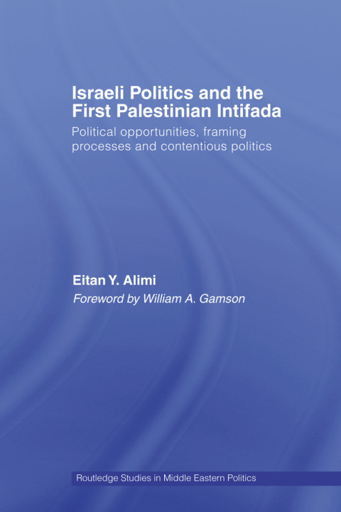 Cover image for book Israeli Politics and the First Palestinian Intifada