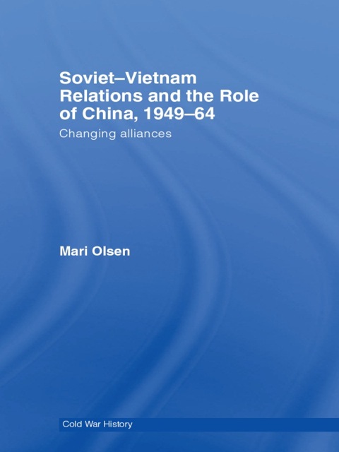 Cover image for book Soviet-Vietnam Relations and the Role of China 1949-64