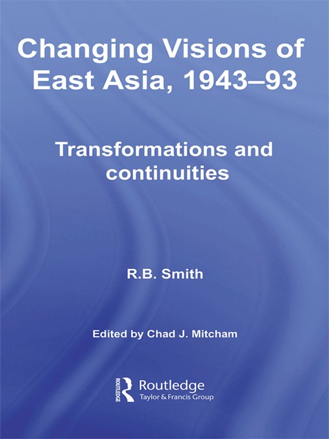 Cover image for book Changing Visions of East Asia, 1943-93