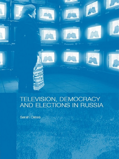 Cover image for book Television, Democracy and Elections in Russia