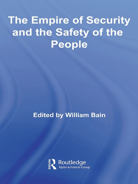 Cover image for book The Empire of Security and the Safety of the People