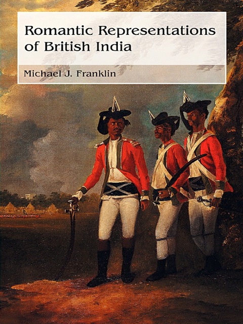 Cover image for book Romantic Representations of British India