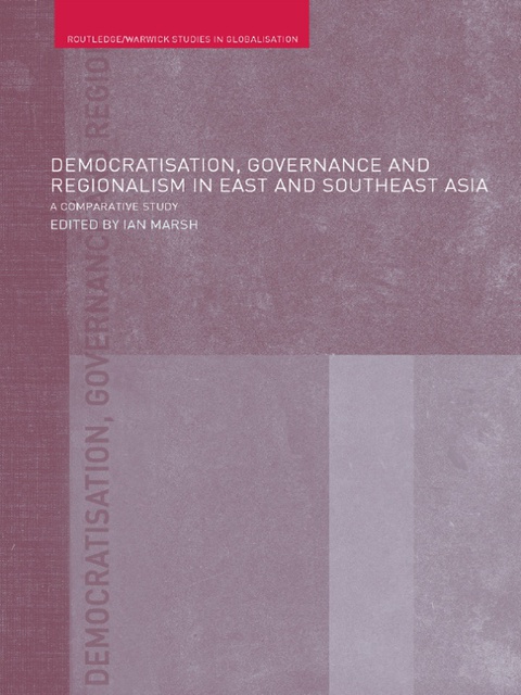 Cover image for book Democratisation, Governance and Regionalism in East and Southeast Asia