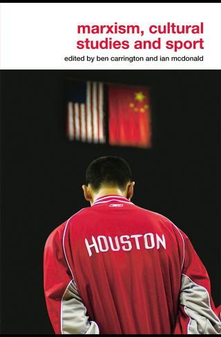 Marxism, Cultural Studies and Sport