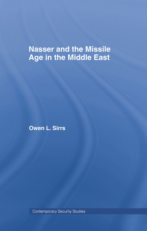 Cover image for book Nasser and the Missile Age in the Middle East