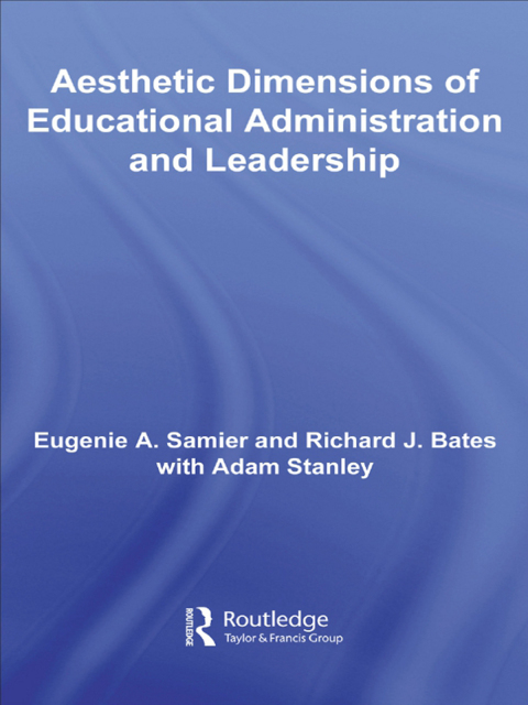 Cover image for book The Aesthetic Dimensions of Educational Administration & Leadership