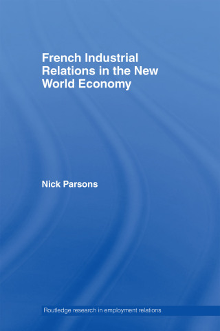 French Industrial Relations in the New World Economy