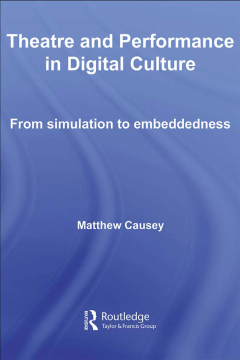 Cover image for book Theatre and Performance in Digital Culture