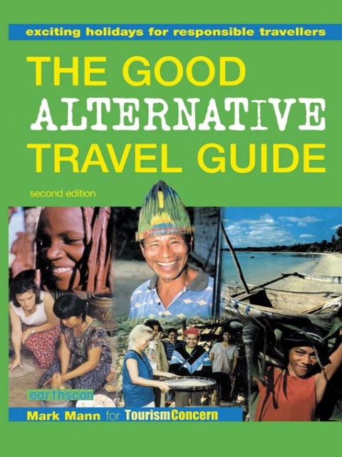 Cover image for book The Good Alternative Travel Guide