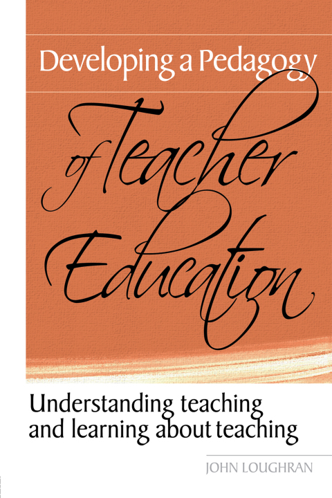 Cover image for book Developing a Pedagogy of Teacher Education