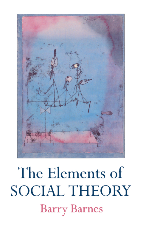 The Elements Of Social Theory 