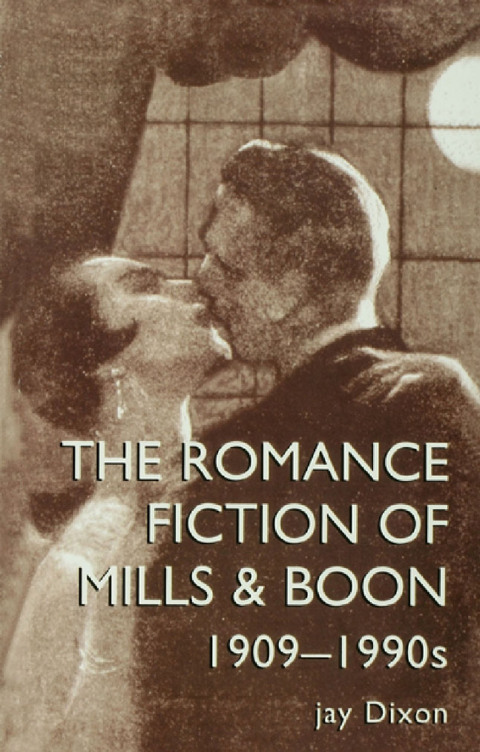 Cover image for book The Romantic Fiction Of Mills & Boon, 1909-1995
