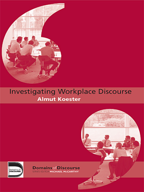 Investigating Workplace Discourse 