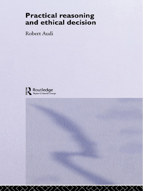 Cover image for book Practical Reasoning and Ethical Decision