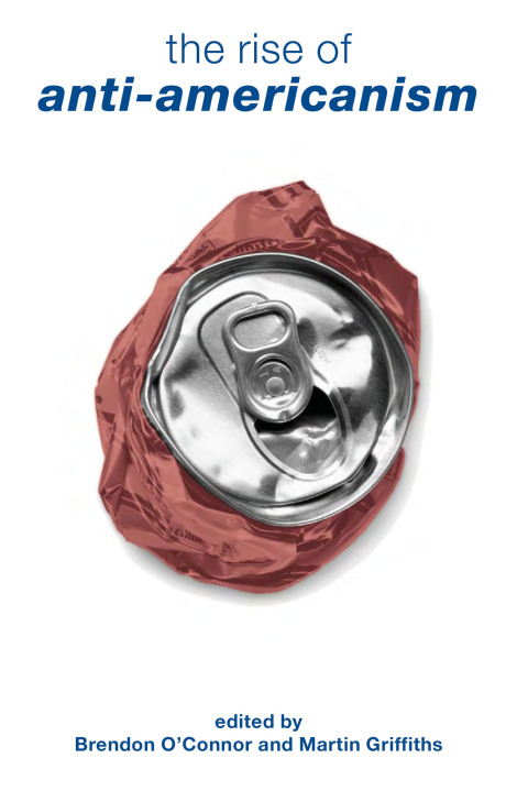 The Rise of Anti-Americanism 