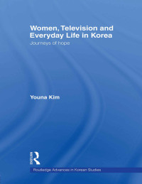 صورة الغلاف: Women, Television and Everyday Life in Korea 1st edition 9780415546683