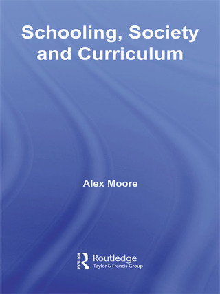 Schooling, Society and Curriculum