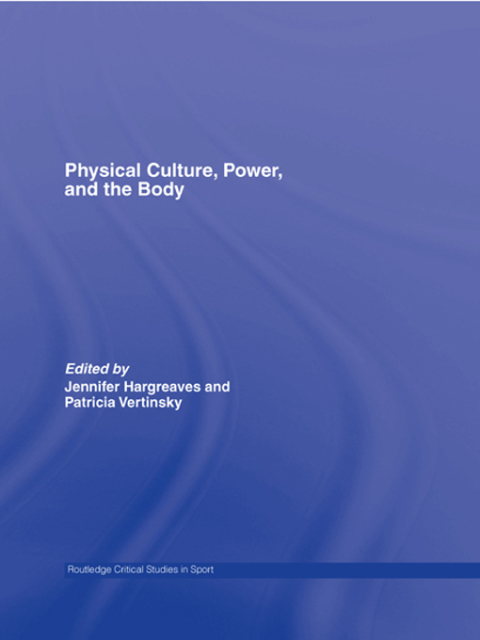 Cover image for book Physical Culture, Power, and the Body