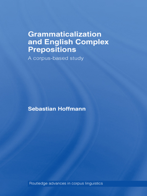 Cover image for book Grammaticalization and English Complex Prepositions