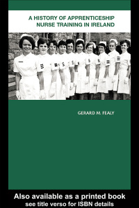 Cover image: A History of Apprenticeship Nurse Training in Ireland 1st edition 9780415655040
