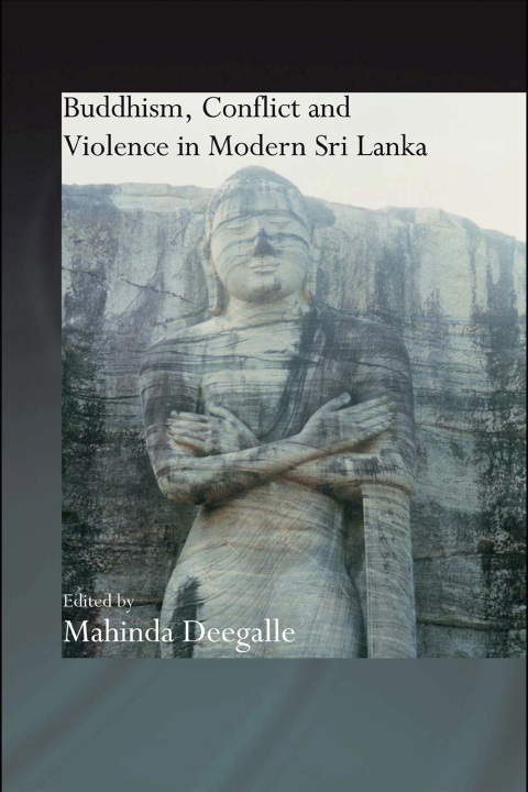 Cover image for book Buddhism, Conflict and Violence in Modern Sri Lanka