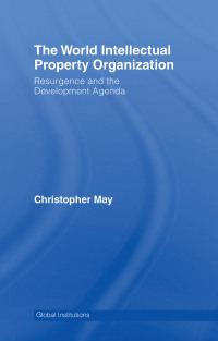 صورة الغلاف: World Intellectual Property Organization (WIPO) 1st edition 9780415358019