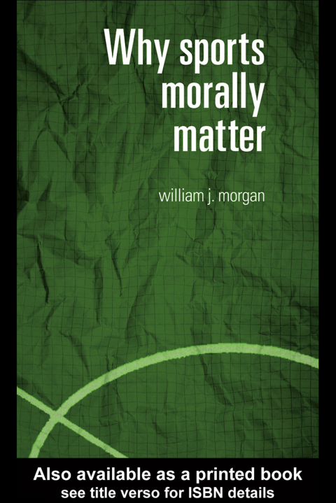Cover image for book Why Sports Morally Matter