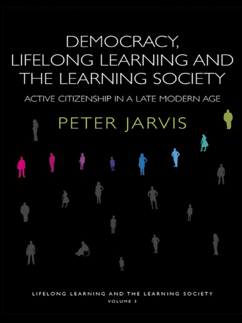 Democracy, Lifelong Learning and the Learning Society 